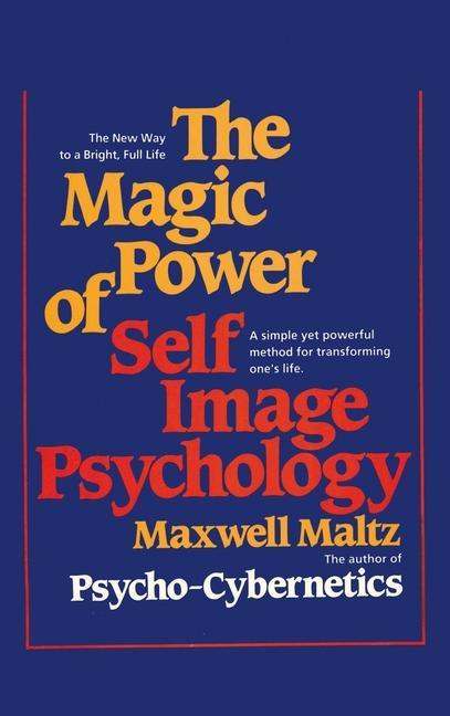 Kniha The Magic Power of Self-Image Psychology 