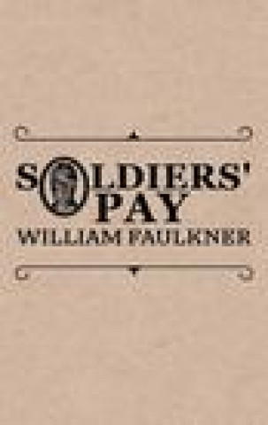 Knjiga Soldiers' Pay William Faulkner