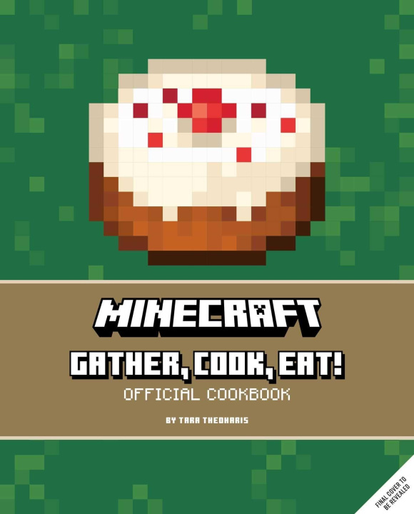 Kniha Minecraft: Gather, Cook, Eat! Official Cookbook 