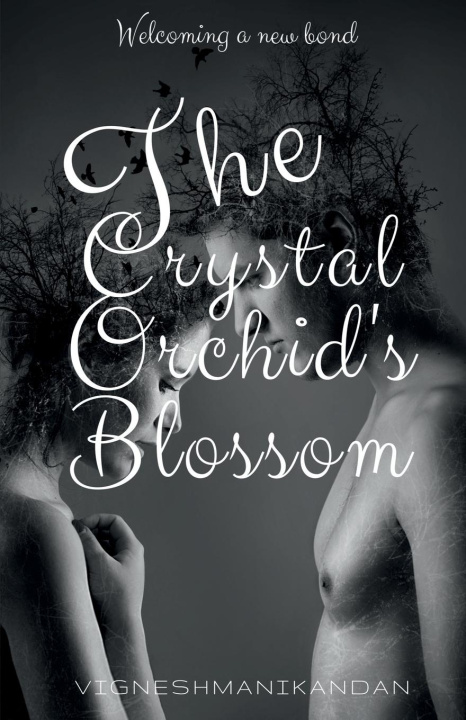 Knjiga The Crystal Orchid's Blossom Vignesh Manikandan