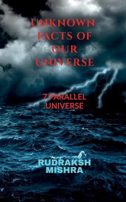 Knjiga Unknown Facts of Our Universe Rudraksh Mishra