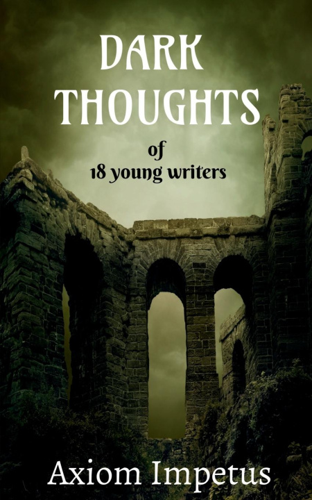 Knjiga Dark Thoughts Axiom Impetus