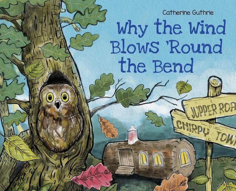 Βιβλίο Why the Wind Blows 'Round the Bend Catherine Guthrie