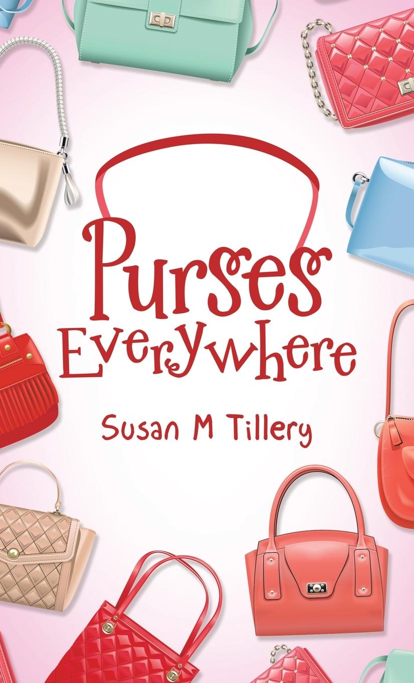 Knjiga Purses Everywhere Susan M Tillery