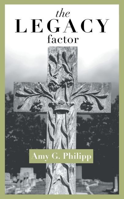 Knjiga The Legacy Factor Amy G. Philipp