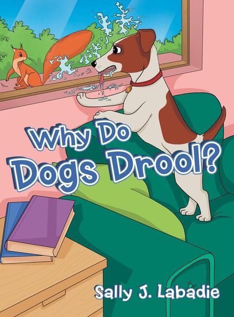 Knjiga Why Do Dogs Drool? Sally J. Labadie