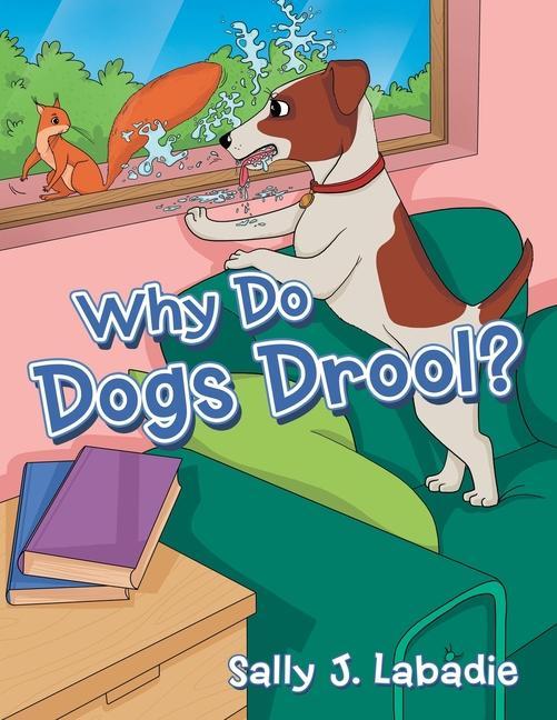 Libro Why Do Dogs Drool? Sally J. Labadie