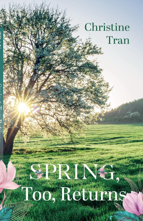 Knjiga Spring, Too, Returns Christine Tran