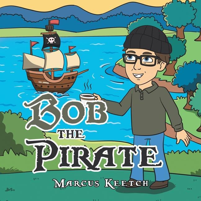 Libro Bob the Pirate Marcus Keetch
