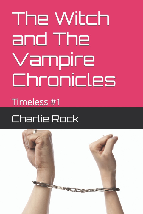 Kniha Witch and The Vampire Chronicles Charlie Rock