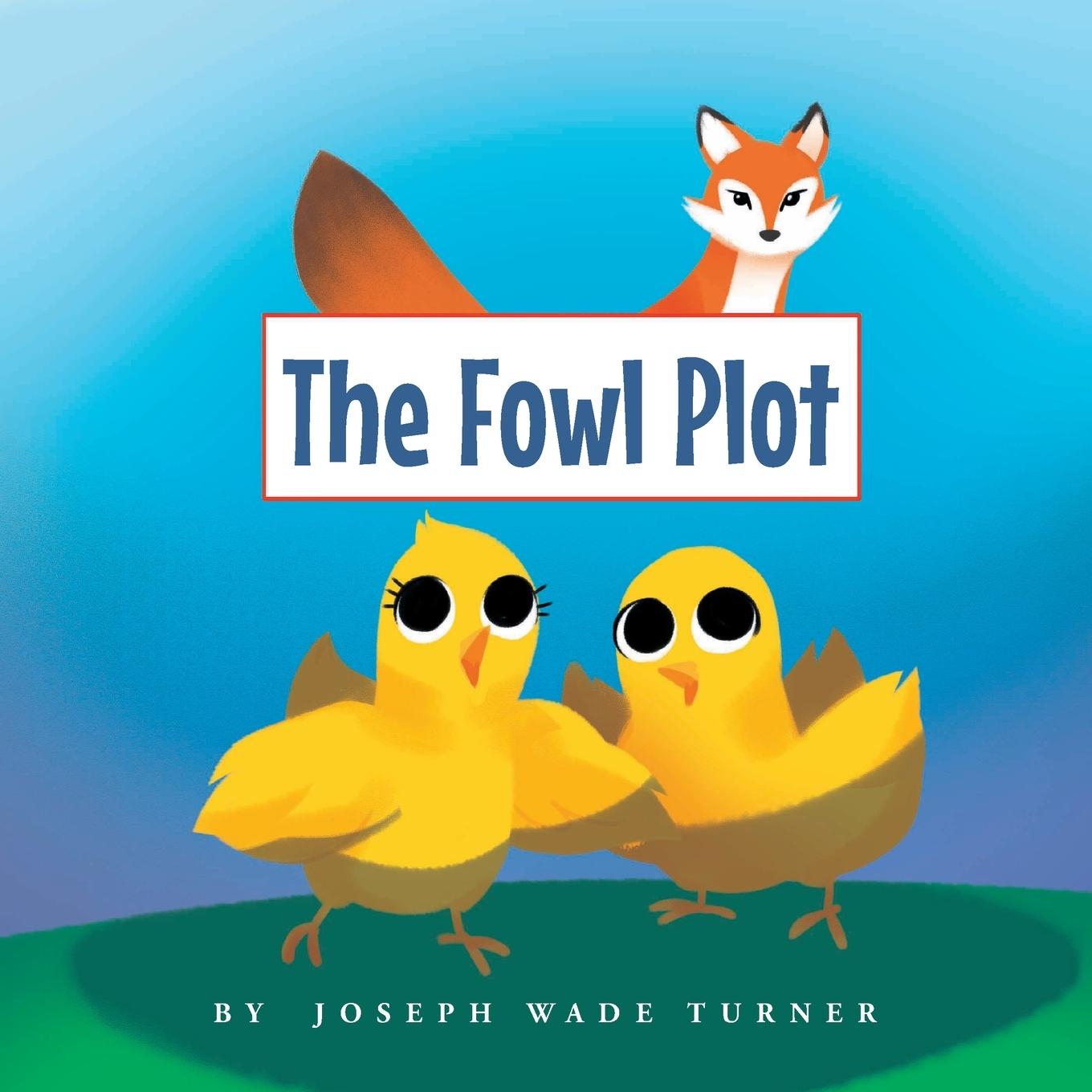 Knjiga The Fowl Plot Joseph Wade Turner