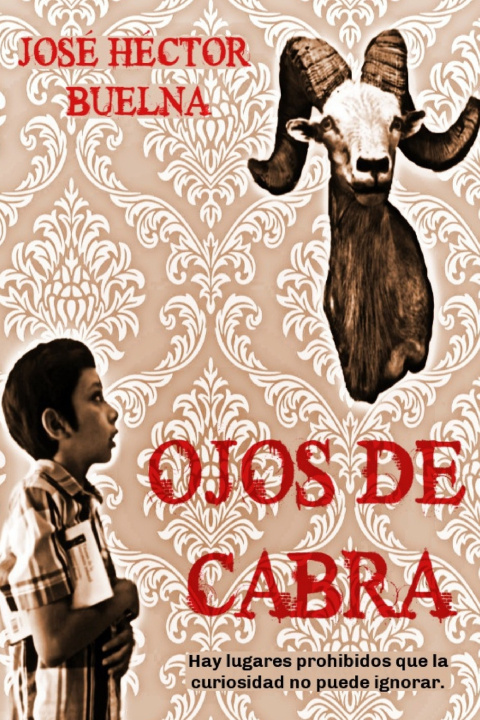 Knjiga Ojos de Cabra Jose Hector Buelna Martinez