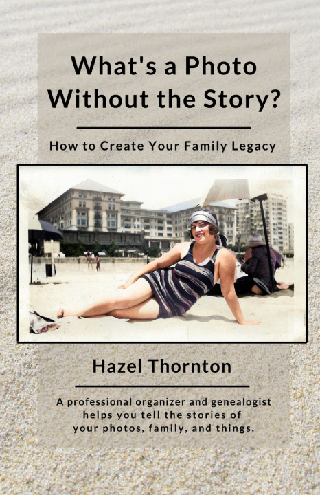 Knjiga What's a Photo Without the Story? Hazel Thornton