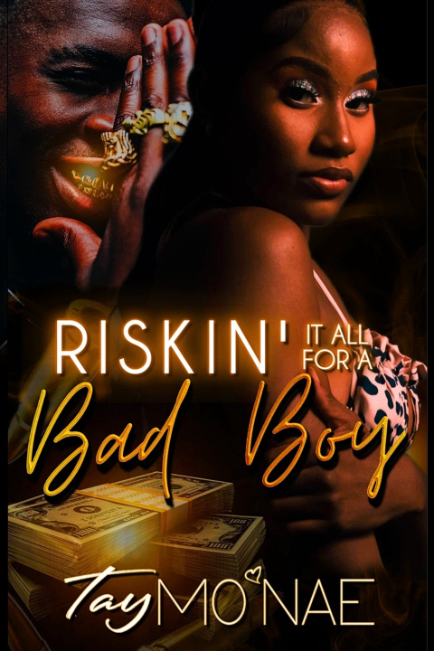 Βιβλίο Riskin It All For A Bad Boy Tay Mo'nae