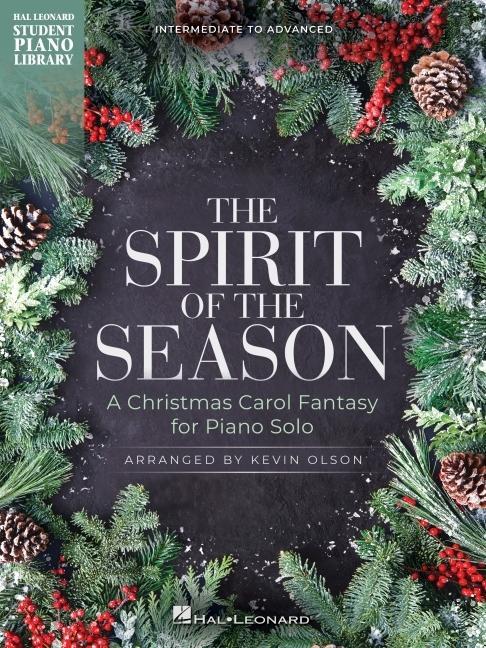 Könyv The Spirit of the Season: A Christmas Carol Fantasy for Piano Solo Arranged by Kevin Olson 