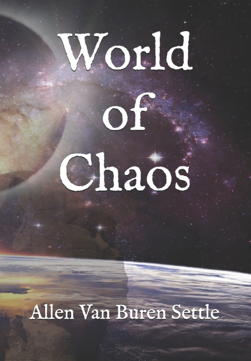 Knjiga World of Chaos Allen Van Buren Settle