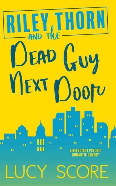 Книга Riley Thorn and the Dead Guy Next Door 