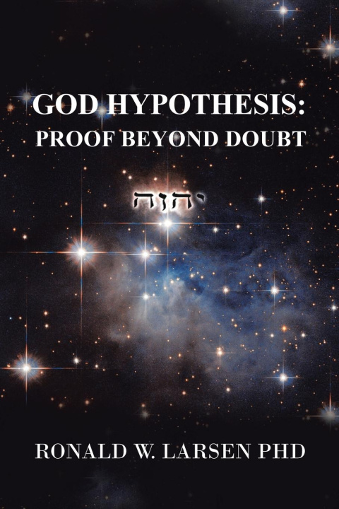 Knjiga God of Einstein Ronald W. Larsen PhD