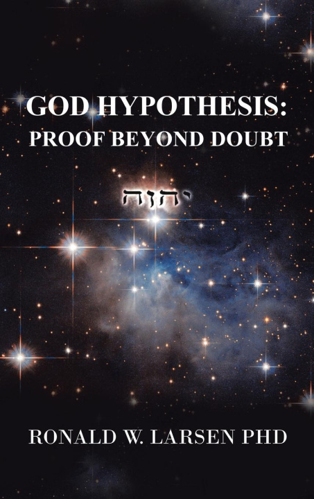 Knjiga God of Einstein Ronald W. Larsen PhD