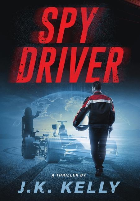 Knjiga Spy Driver JK Kelly