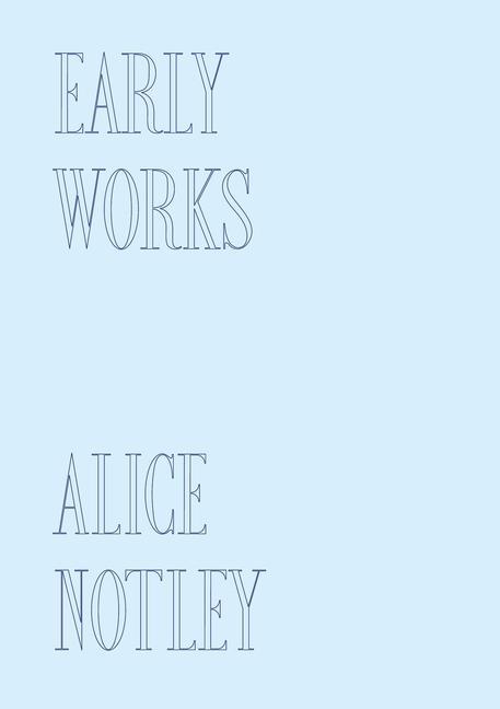 Book Early Works Alice Notley