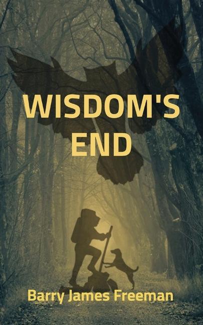 Kniha WISDOM'S END Barry James Freeman