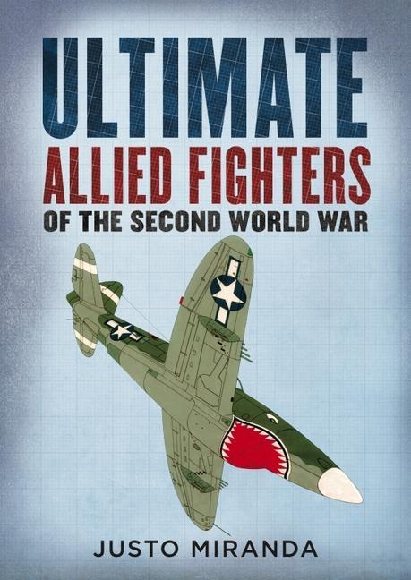 Könyv Ultimate Allied Fighters of the Second World War 
