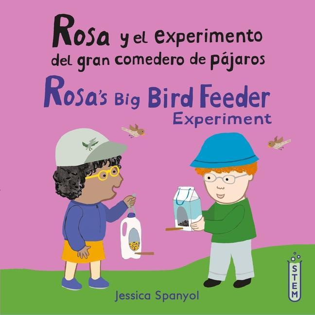 Könyv Rosa Y El Experimento del Gran Comedero de Pájaros/Rosa's Big Bird Feeder Experiment Jessica Spanyol