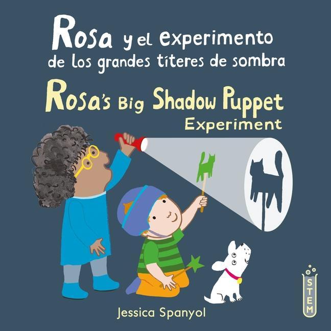 Kniha Rosa Y El Experimento de Los Grandes Títeres de Sombra/Rosa's Big Shadow Puppet Experiment Jessica Spanyol