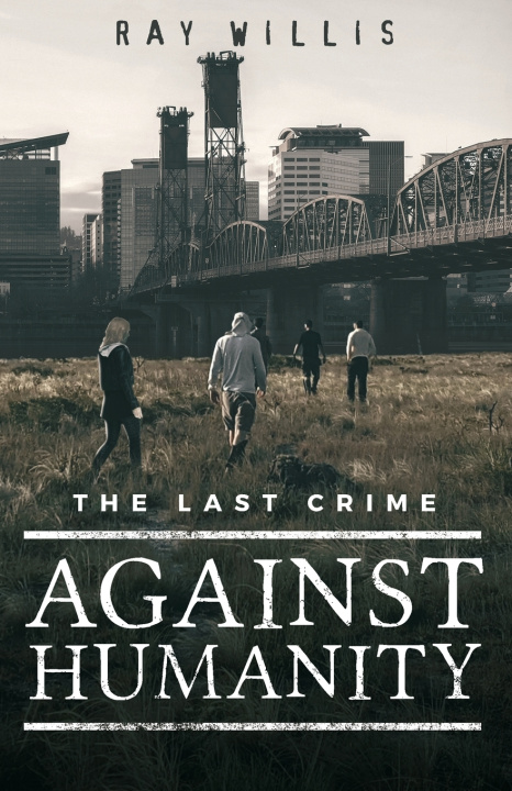 Βιβλίο Last Crime Against Humanity Ray Willis