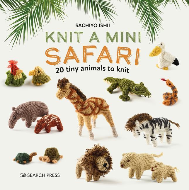 Книга Knit a Mini Safari 