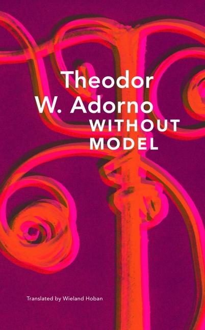 Kniha Without Model - Parva Aesthetica Wieland Hoban