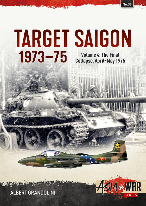 Книга Target Saigon 1973-1975 Volume 4 Albert Grandolini
