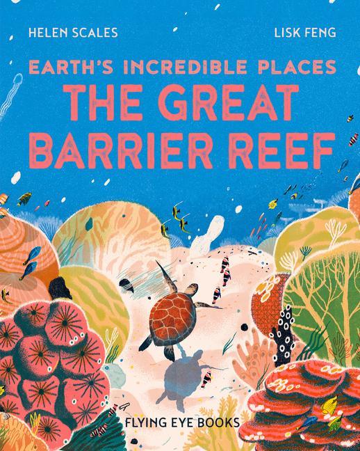 Kniha Earth's Incredible Places: The Great Barrier Reef Lisk Feng