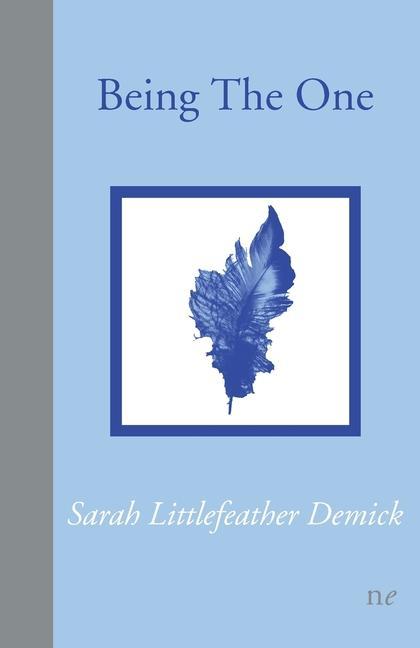 Knjiga Being The One Sarah Littlefeather Demick
