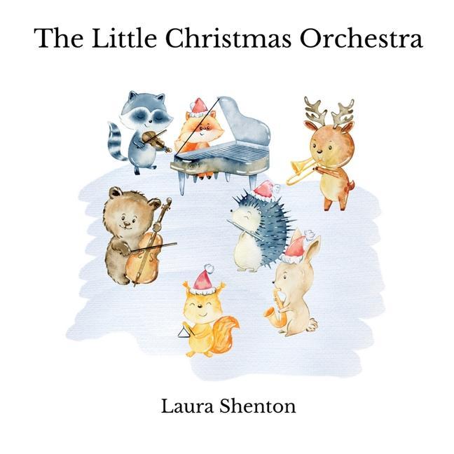 Βιβλίο The Little Christmas Orchestra Laura Shenton