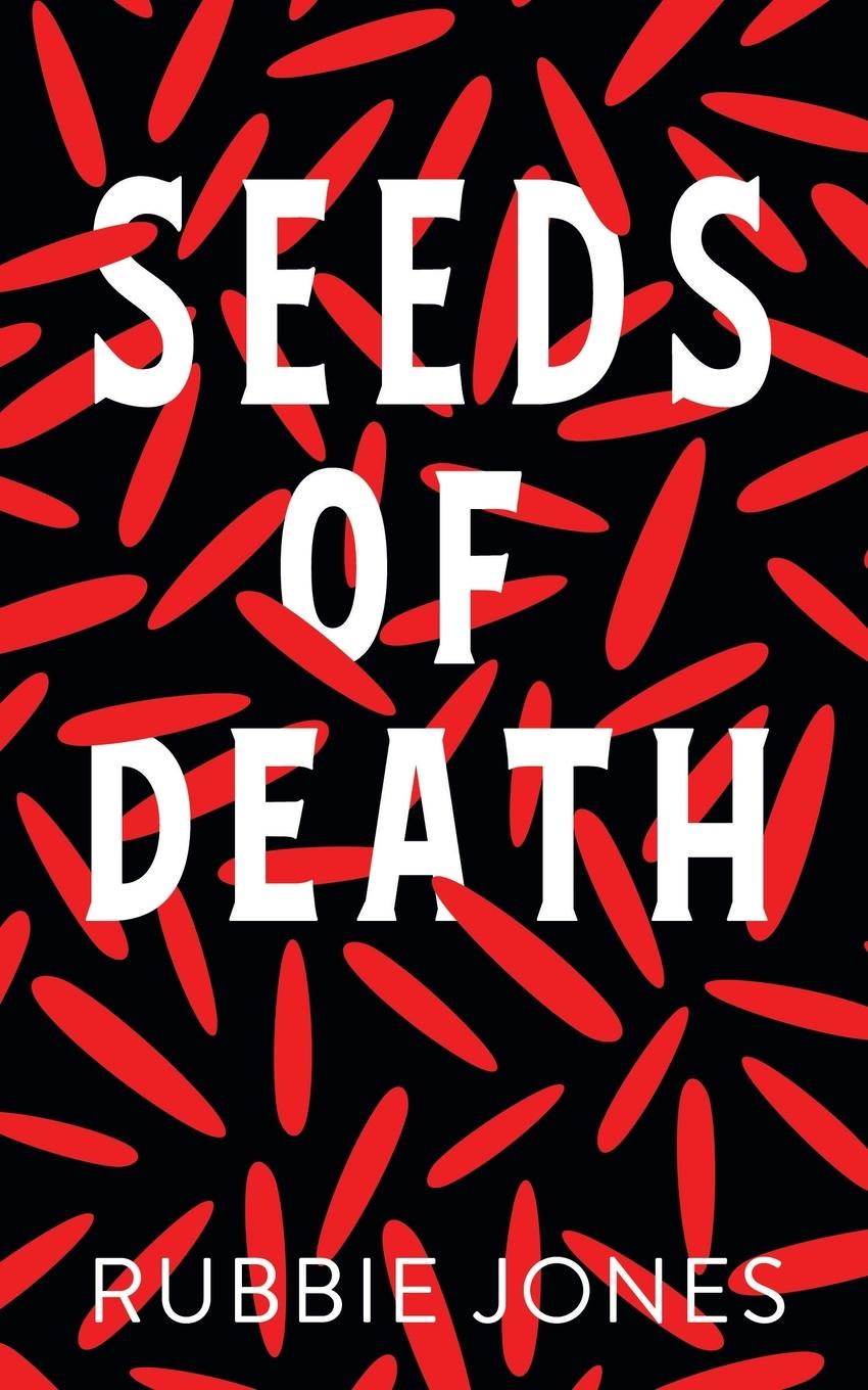 Knjiga Seeds of Death Rubbie Jones