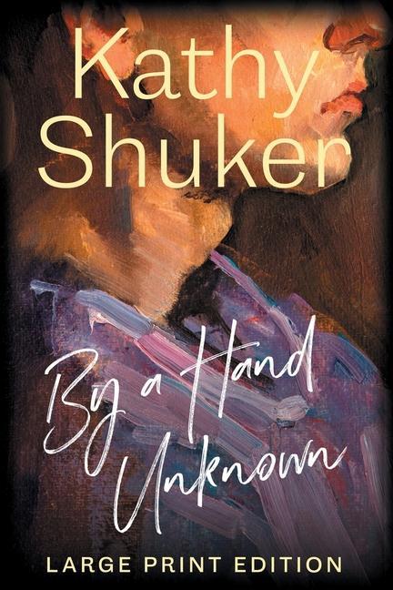 Knjiga By a Hand Unknown Kathy Shuker