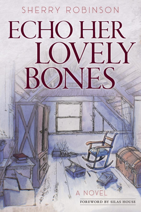 Knjiga Echo Her Lovely Bones Silas House