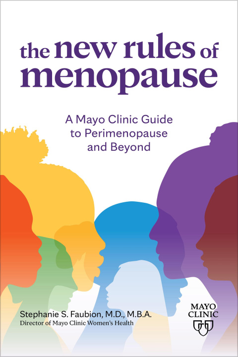 Könyv The New Rules of Menopause: A Mayo Clinic Guide to Perimenopause and Beyond 