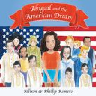 Βιβλίο Abigail and the American Dream Phillip Romero