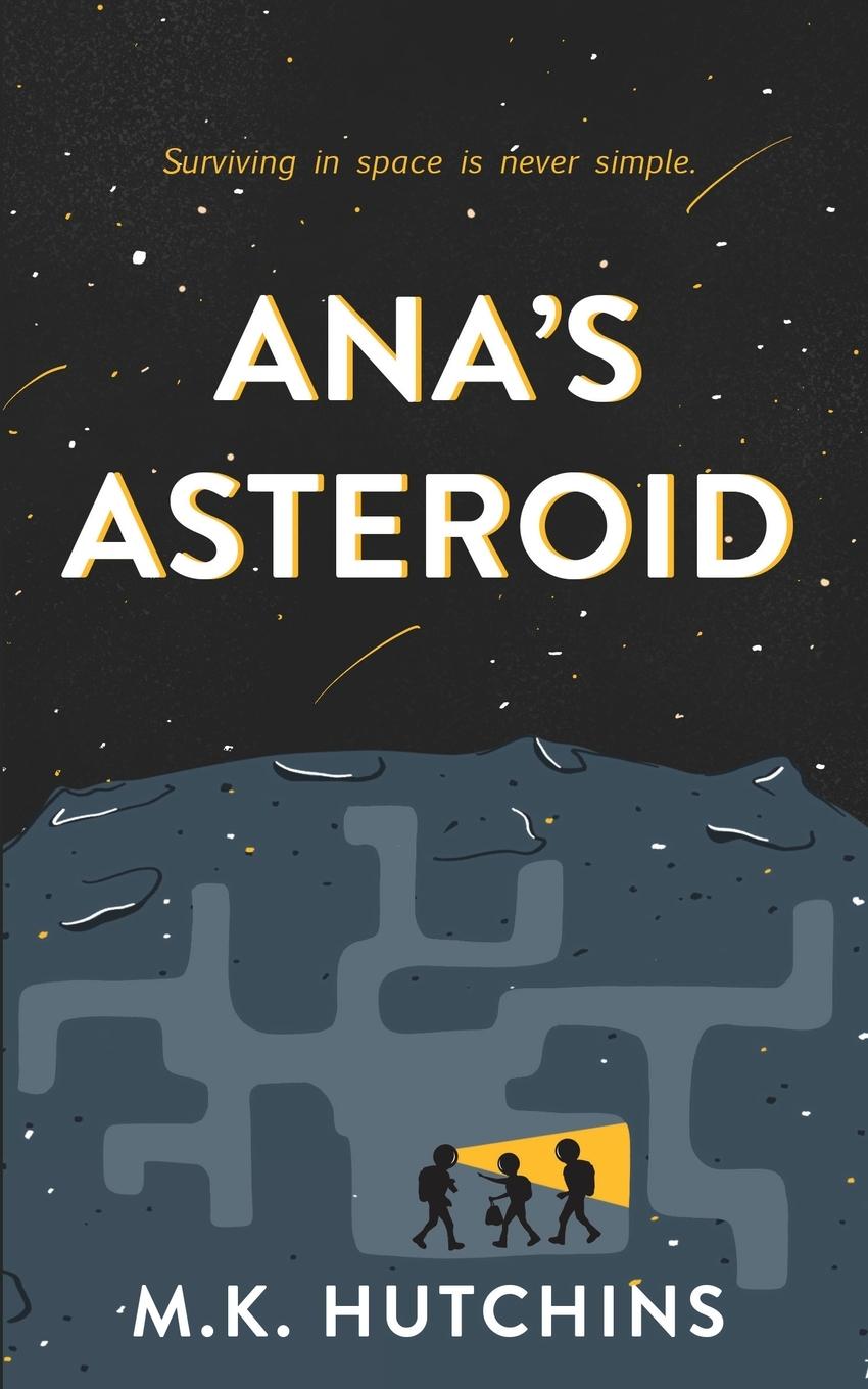 Book Ana's Asteroid M. K. Hutchins