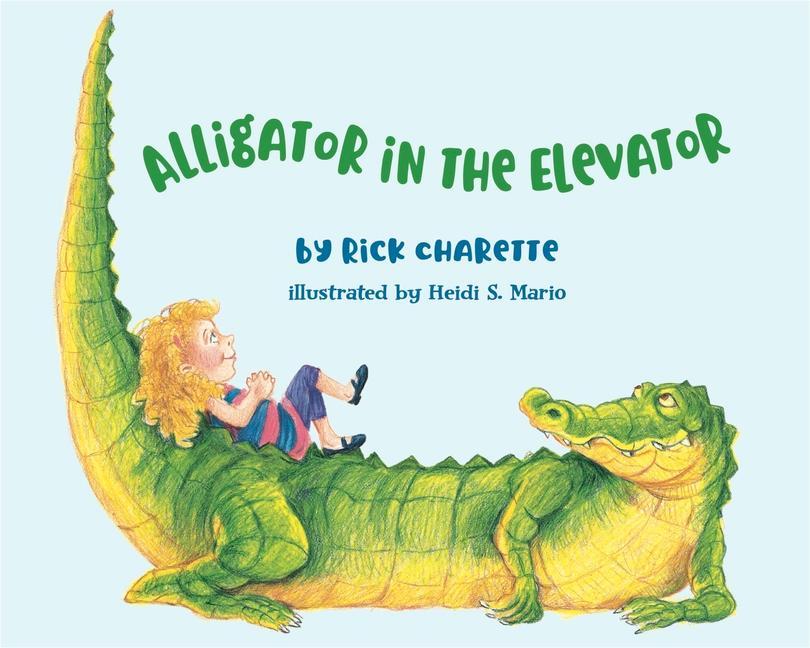 Knjiga Alligator in the Elevator Heidi Mario