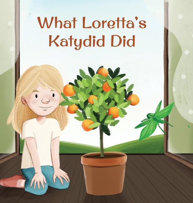 Knjiga What Loretta's Katydid Did Lois Wickstrom