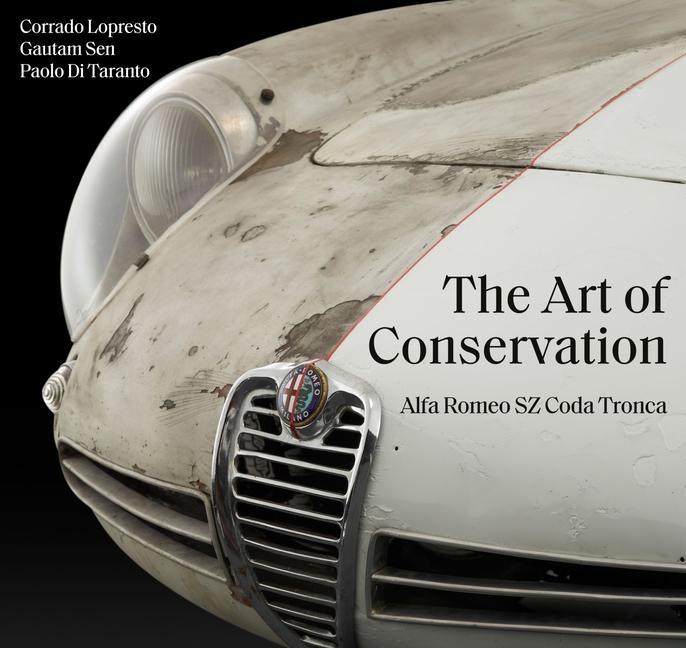 Kniha Alfa Romeo Sz Coda Tronca: The Art of Conservation Gautam Sen