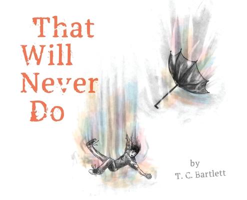 Kniha That Will Never Do T. C. Bartlett