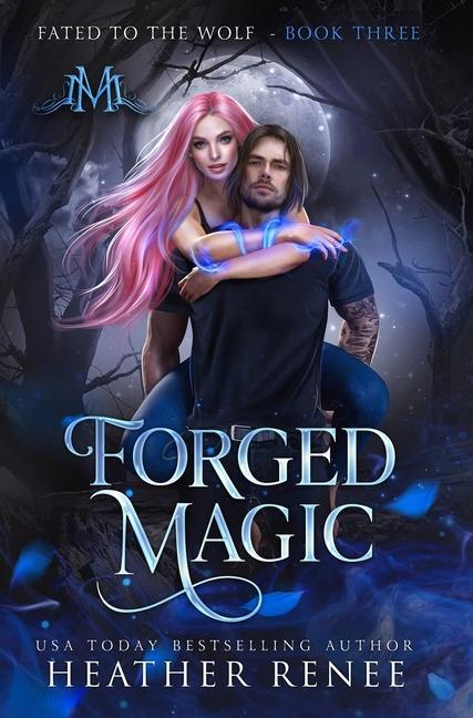 Knjiga Forged Magic Heather Renee