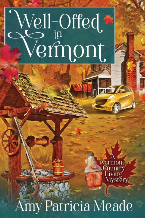 Knjiga Well-Offed in Vermont Amy Patricia Meade