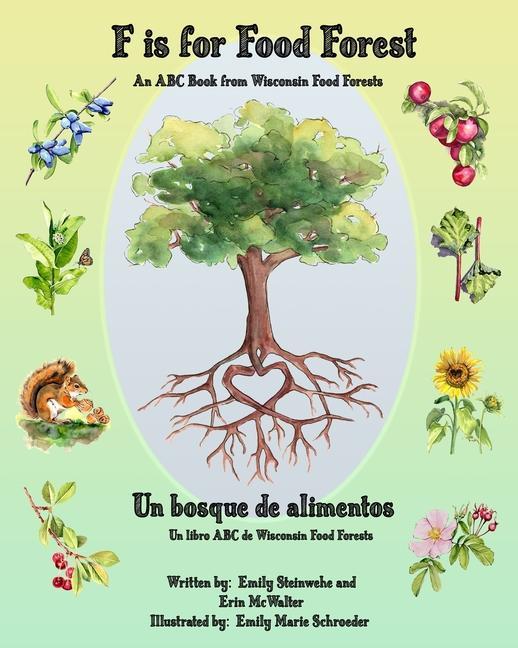 Книга F is for Food Forest: An ABC Book from Wisconsin Food Forests Emily Steinwehe