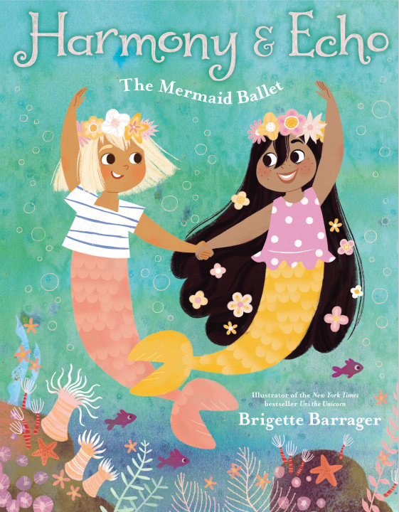 Könyv Harmony & Echo: The Mermaid Ballet Barrager